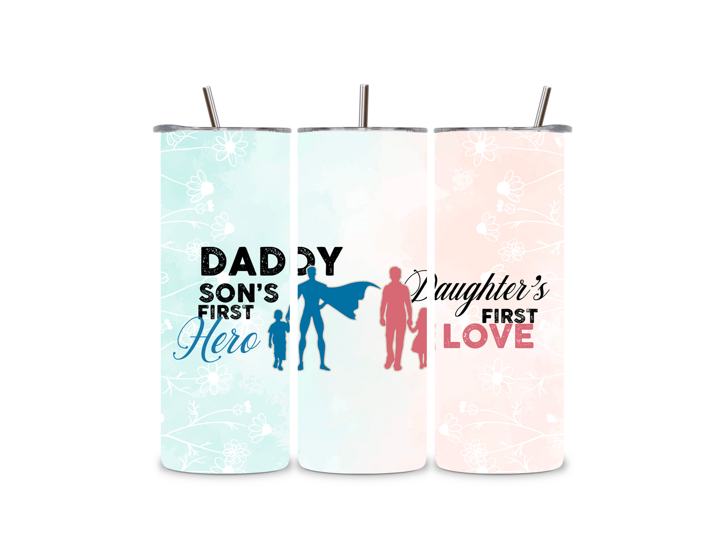 Daddy Son's First Hero Daughter's First Love 20 oz Tumbler