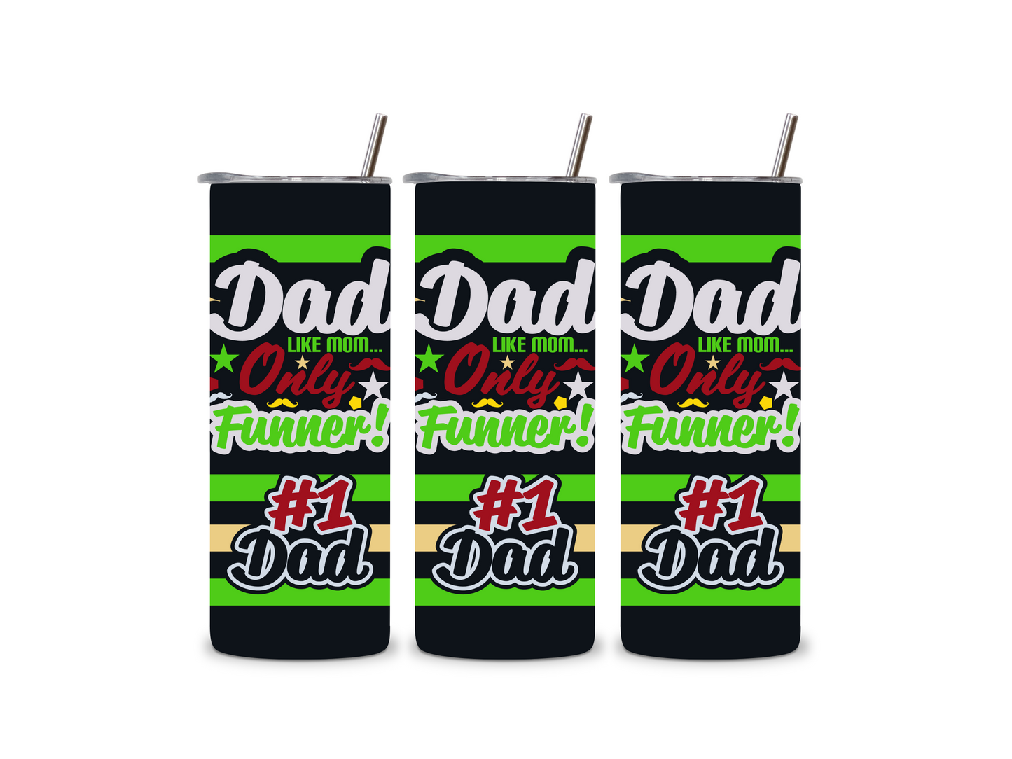 Dad Like Mom Only Funner # 1 Dad 20 oz Tumbler