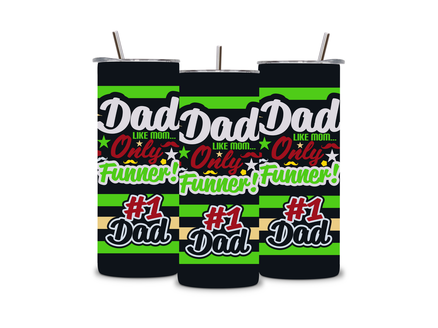 Dad Like Mom Only Funner # 1 Dad 20 oz Tumbler