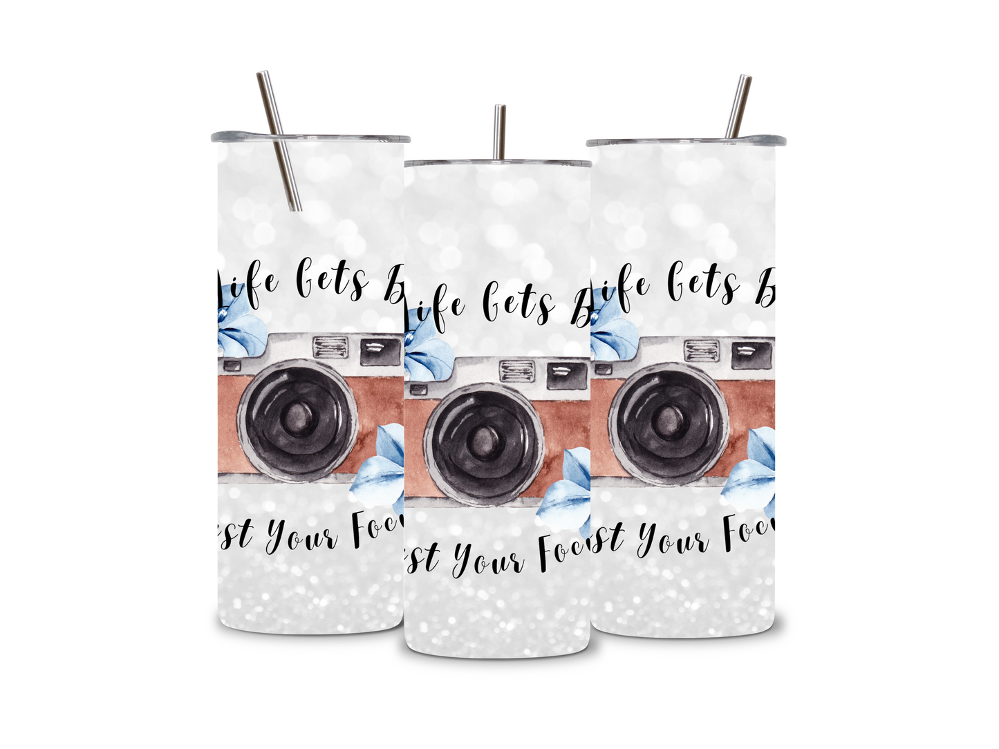 When Life Gets Blurry Adjust Its Focus 20 oz Tumbler