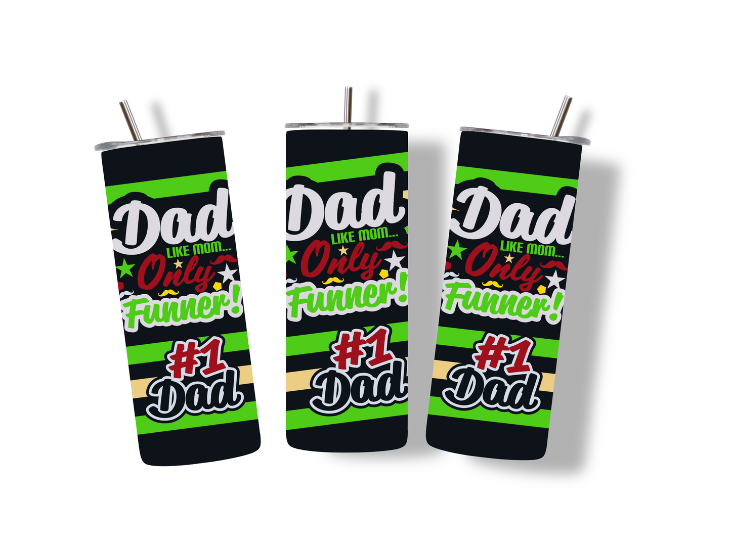 Dad Like Mom Only Funner # 1 Dad 20 oz Tumbler