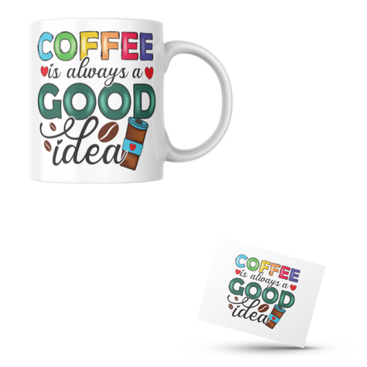 Coffee Is Always A Good Idea Coffee Cup and Coaster Set