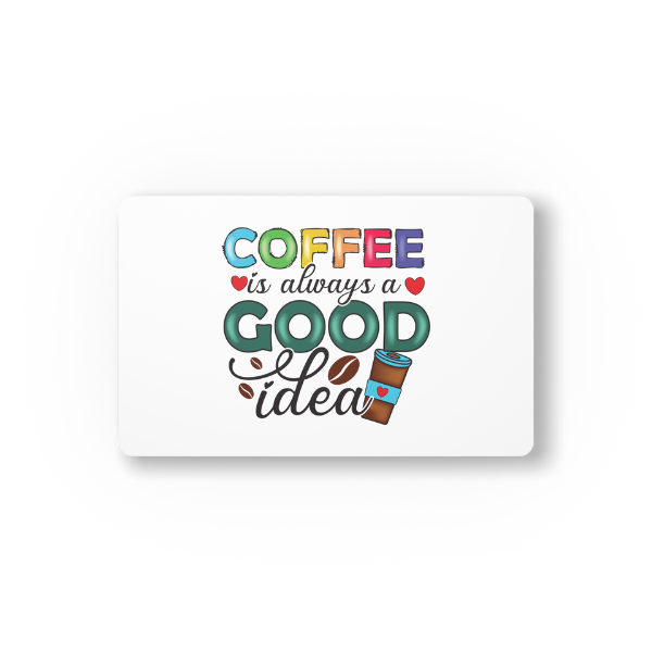 Coffee Is Always A Good Idea Gift Set