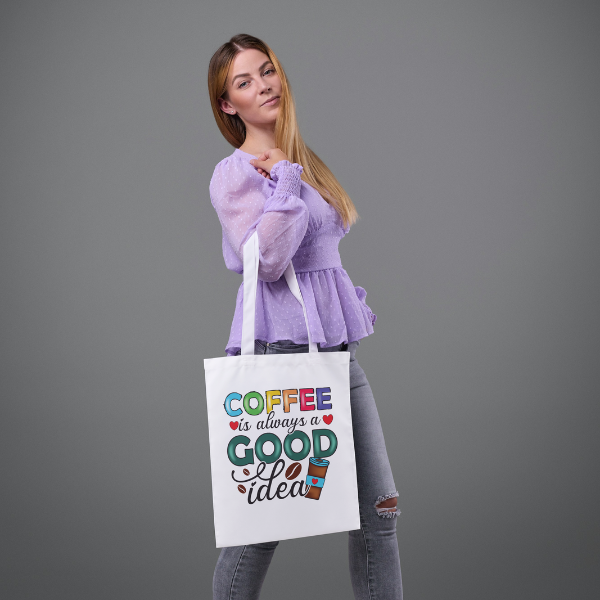 Coffee Is Always A Good Idea Shopping Bag