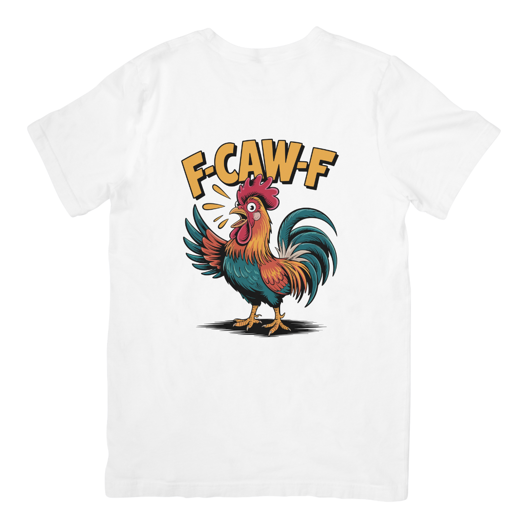 “F-CAW-F” Rooster T-Shirt