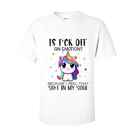 Is F Off An Emotion T-Shirt