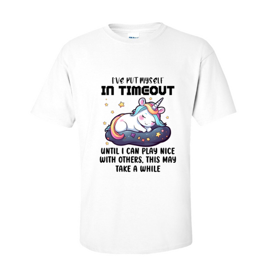 I've Put Myself In Timeout T-Shirt
