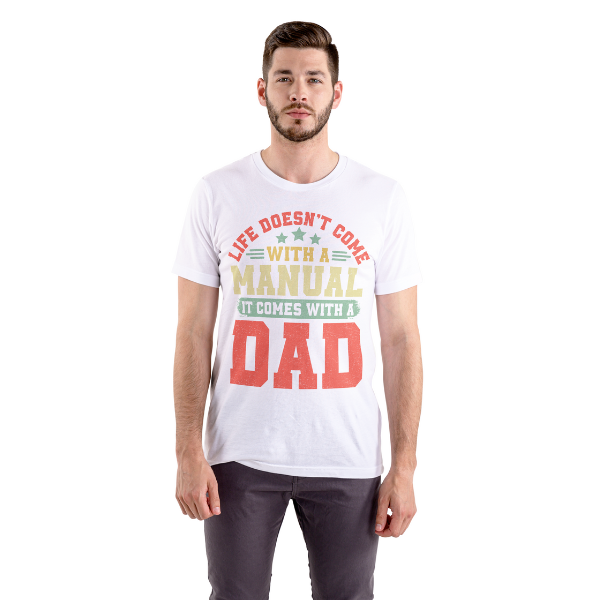 Life Doesn't Come With A Manual It Comes With A Dad T-Shirt