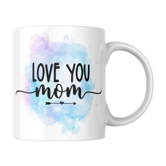 Love You Mom Coffee Cup