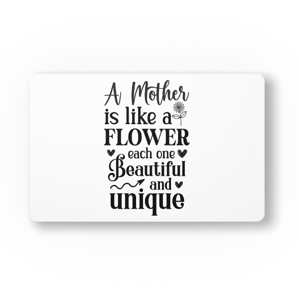 Mothers Day - A Mother is Like a Flower Each One Beautiful and Unique Mouse Pad