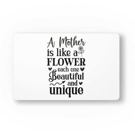 Mothers Day - A Mother is Like a Flower Each One Beautiful and Unique Mouse Pad