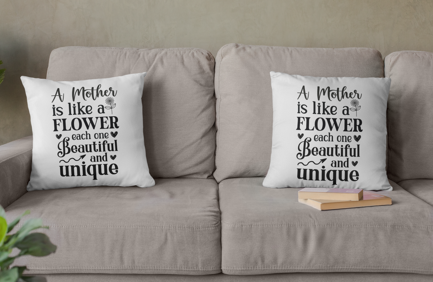 Mothers Day - A Mother is Like a Flower Each One Beautiful and Unique Throw Pillow