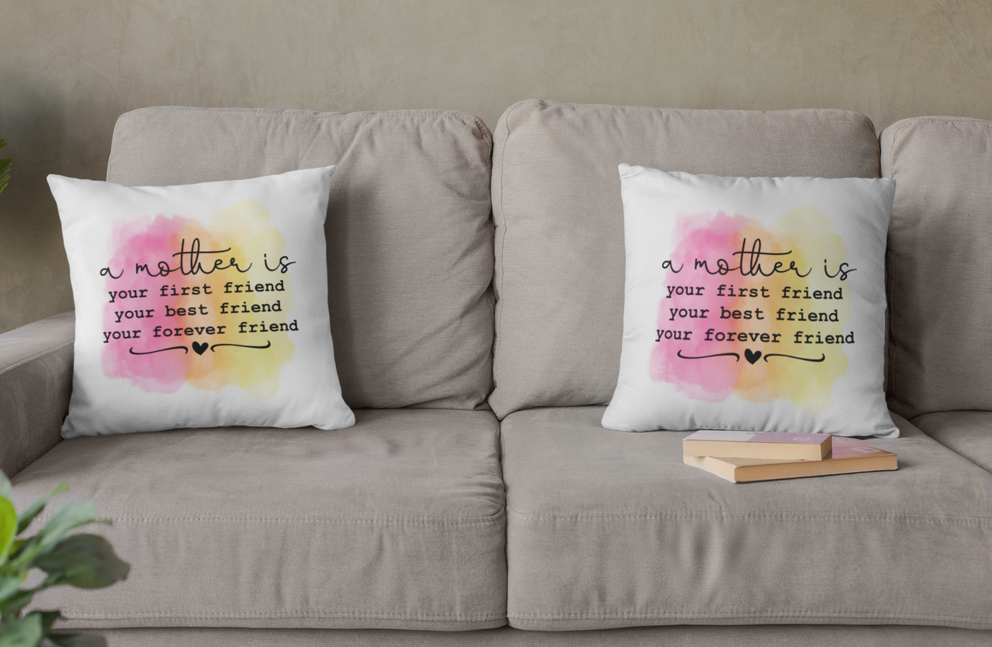 Mothers Day - A Mother is Your First Friend Your Best Friend Your Forever Friend Throw Pillow