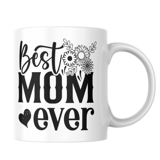 Mothers Day - Best Mom Ever Coffee Cup