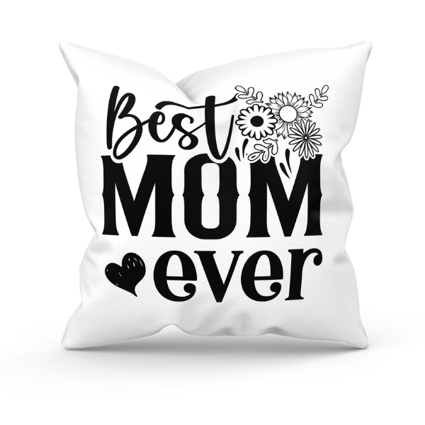 Mothers Day - Best Mom Ever Throw Pillow