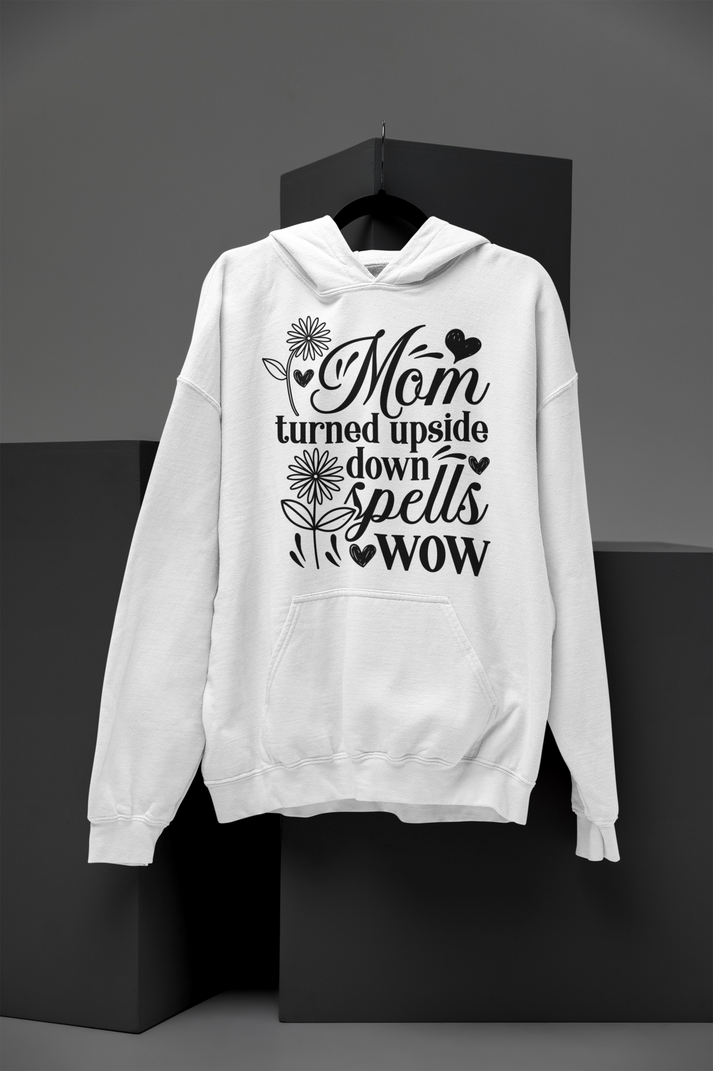 Mothers Day - Mom Turned Upside Down Spells WOW Hoodie