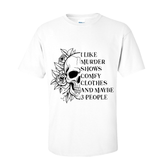 Murder Shows and Comfy Clothes T-Shirt