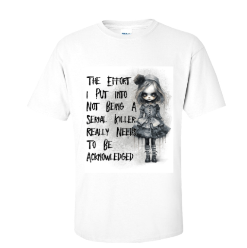 Not Being A Serial Killer T-Shirt