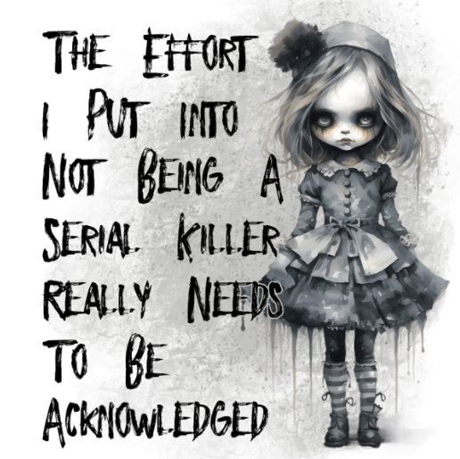 Not Being A Serial Killer T-Shirt