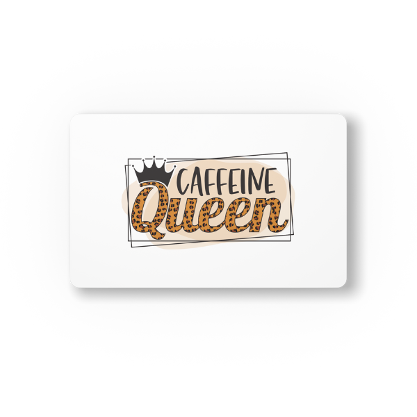 Caffeine Queen Mouse Pad