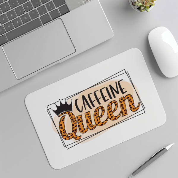 Caffeine Queen Mouse Pad