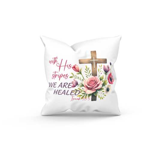 With His Stripes We are Healed Throw Pillow