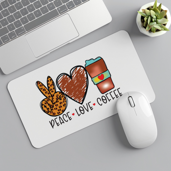 Peace Love Coffee Mouse Pad