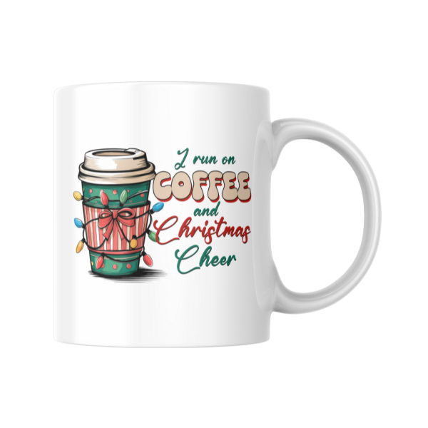 I Run On Coffee And Christmas Cheer Coffee Cup