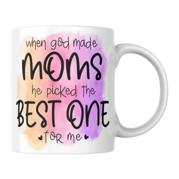 When God Made Moms he Picked the Best One For Me Coffee Cup