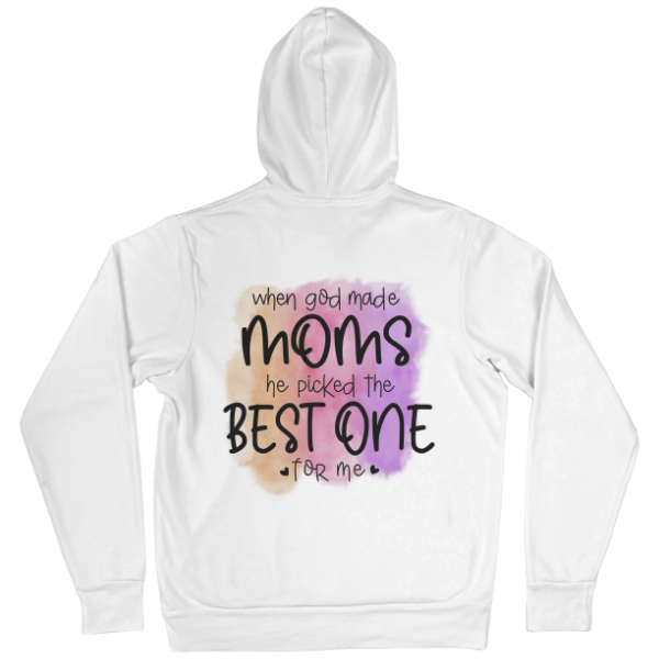 When God Made Moms he Picked the Best One For Me Hoodie