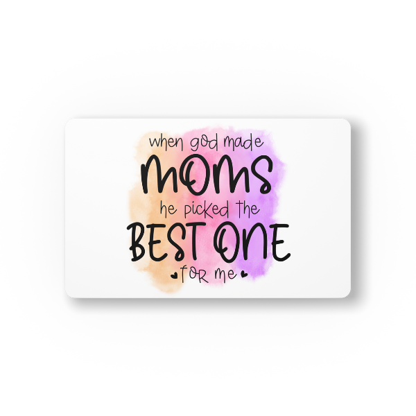 When God Made Moms he Picked the Best One For Mouse Pad