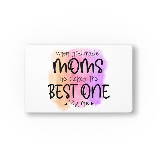 When God Made Moms he Picked the Best One For Mouse Pad